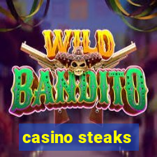 casino steaks